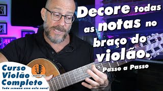 FÁCIL COMO DECORAR TODAS AS NOTAS NO BRAÇO DO VIOLÃO [upl. by Ehcsrop]