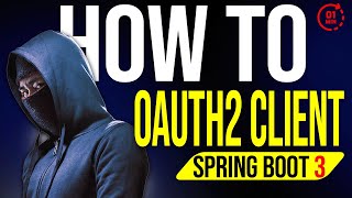 How to Build a Secure OAuth2 Client Server with Spring Boot  StepbyStep Guide to OAuth2 Client [upl. by Mllly]