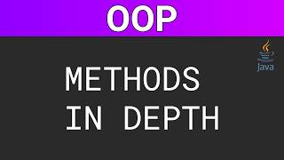 Object Oriented Programming in Java Methods InDepth  Part 7 [upl. by Ahtnams863]