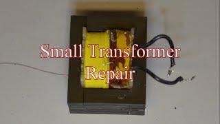 Small Transformer Repair [upl. by Ardnwahs]