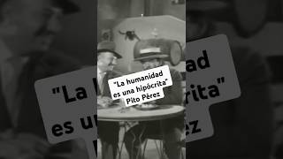 La humildad es una hipócrita decía Tin Tan en el personaje de Pito Pérez [upl. by Orofselet]