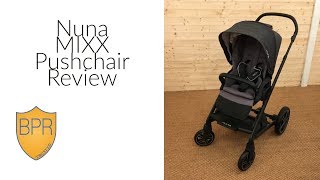 Nuna MIXX Pushchair Review  BuggyPramReviews [upl. by Annahsohs19]