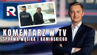 Sprawa Wąsika i Kamińskiego  wyjaśniam jak jak to wygląda [upl. by Hurley912]