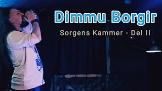 Dimmu Borgir  Sorgens Kammer  Del II Live  Poison Karaoke Bar  27112023 [upl. by Embry]