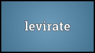 Levirate Meaning [upl. by Vinaya]