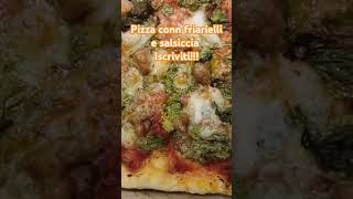 Pizza friarielli e salsiccia ISCRIVITI [upl. by Jamill]