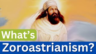 What is Zoroastrianism [upl. by Imelda]