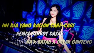 REMIX FUNKOT DAYAK NAK BATAH X DAYAK GANTENG [upl. by Kenji991]