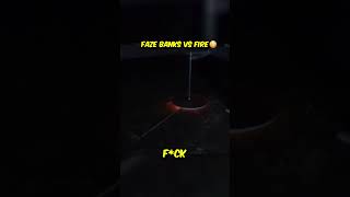 FaZe Banks VS Fire [upl. by Ravaj]