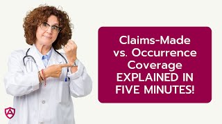 ClaimsMade vs Occurrence Coverage EXPLAINED IN FIVE MINUTES [upl. by Depoliti]