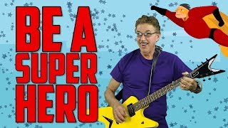 Be A Super Hero  Friendship Song for Kids  Jack Hartmann [upl. by Eelanaj]