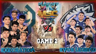 EXECRATION VS EVOS LEGEND 🔴GAME 2🔴 MSC 2021 SOUTHEAST ASIA CUP PLAYOFF [upl. by Sly230]