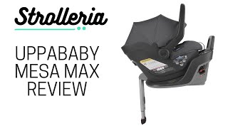 UPPAbaby MESA Max Infant Car Seat Review [upl. by Syverson386]