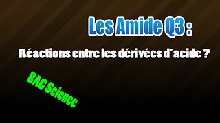 03amide les réactions [upl. by Hoxie589]