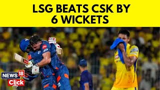 LSG Vs CSK IPL Marcus Stoinis Powers Lucknow Super Giants To 6Wicket Win Over Chennai N18V [upl. by Bohaty786]