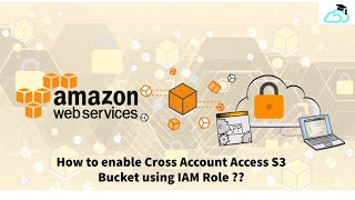 How to enable Cross Account Access S3 Bucket using IAM Role  AWS Tutorials for Beginners [upl. by Aronal313]