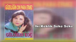 Gülcihan Koç  İki Keklik Seke Seke 1990 [upl. by Ailaht]