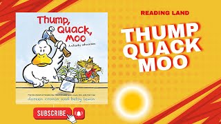 Thump Quack Moo  Reading Land  ReadAloud [upl. by Trip]