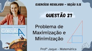 Cálculo A  Capítulo 5  Seção 512  Exercício 27  Problema de maximização e minimização [upl. by Yllas]