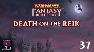 Warhammer Fantasy Roleplay The Enemy Within 37 WFRP 4th Edition Actual Play [upl. by Ettenoitna]