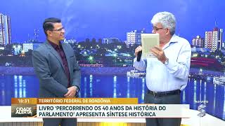 Livro Percorrendo os 40 anos da História do Parlamento apresenta síntese histórica [upl. by Ahsienak]