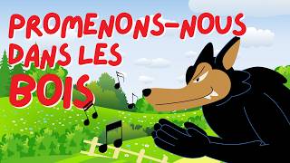 🌳 Promenonsnous dans les bois 🐺 Comptine pour enfants et bébés avec les paroles [upl. by Whiney]