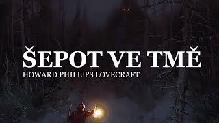 H P Lovecraft  Šepot ve tmě CZ Horor [upl. by Mochun]