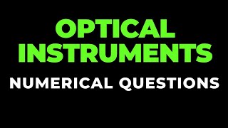 Optical Instruments Numerical Questions II Class 12 Physics [upl. by Matty593]