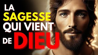 La SAGESSE qui VIENT DE DIEU  La Clé pour mener une vie VICTORIEUSE avec Dieu Réflexion Biblique [upl. by Nohsad141]