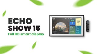 Introducing the Amazon Echo Show 15 Your Ultimate Smart Display  Review [upl. by Alysia617]