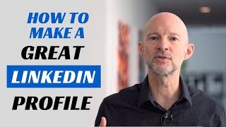 How to Make a Great Linkedin Profile  TIPS  EXAMPLES [upl. by Eldreda97]