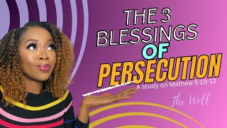 BEATITUDES The 3 Blessings Of Persecution Mathew 51012  biblestudy [upl. by Tamma]