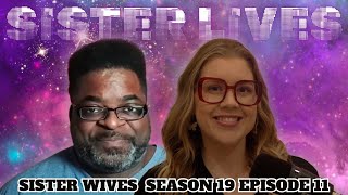 Sister Lives  Live Discussion Of Sister Wives S19E11 With mytakeonreality [upl. by Tab103]