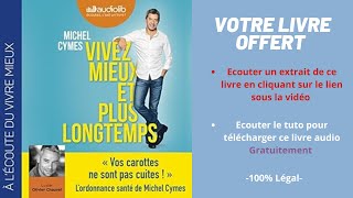 Vivez mieux et plus longtemps Michel Cymes livre audio [upl. by Katsuyama957]