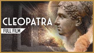 CLEOPATRA The Story of the Queen of Egypt FULL DOCUMENTARY [upl. by Eimmac]