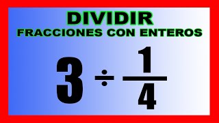 ✅👉Division de Enteros con Fracciones ✅ Como dividir un Numero Entero entre una Fraccion [upl. by Assenna]