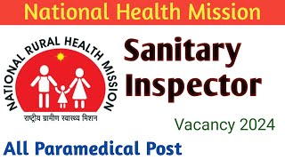 NHM Sanitary Inspector Vacancy 2024  Heath Department Government Job  Latest Health Inspector MPW [upl. by Tewfik]