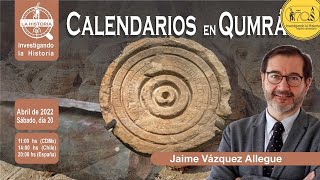 CALENDARIOS en QUMRÁN Dr Jaime Vázquez Allegue [upl. by Batruk174]