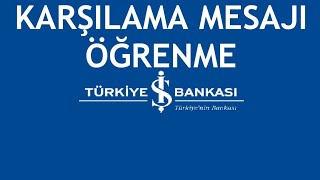 İş Bankası Karşılama Mesajı Öğrenme [upl. by Naillik45]