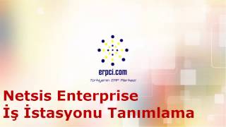 Netsis 3 Enterprise Dersleri  İş istasyonu tanımlama [upl. by Ellah685]