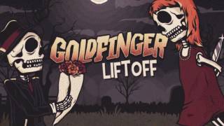 Goldfinger  Liftoff [upl. by Alimat]