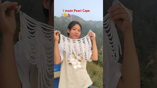 l made Pearl Cape😊🇳🇵shorts diy pearl [upl. by Dustin]