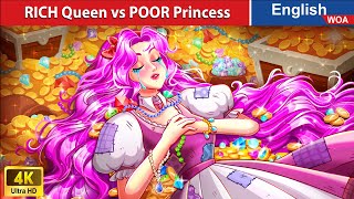 RICH Queen vs POOR Princess 👰 Bedtime Stories🌛 Fairy Tales in English WOAFairyTalesEnglish [upl. by Euell]