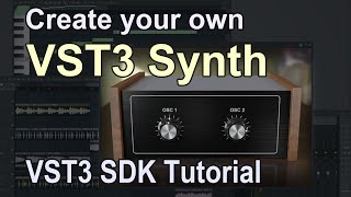 VST3 SDK Tutorial Create your own VST3 Synth plugin [upl. by Paz905]