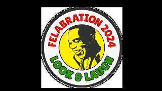 Felabration 2024 Day 3  Look amp Laugh [upl. by Lindsy575]