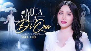 Mùa Mưa Đi Qua  Ngọc Diệu Official 4K MV  Anh dìu em về  đường về nhà em qua phiến đá xanh xao [upl. by Nimoynib]