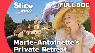 MarieAntoinettes Hamlet The Hidden Jewel of Versailles Palace  SLICE WHO  FULL DOCUMENTARY [upl. by Jez276]