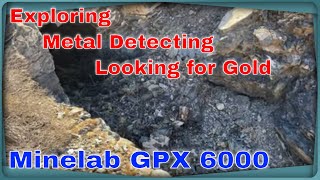 Looking for Gold  GPX 6000  Metal Detecting  Exploring  Minelab  Gold [upl. by Nomolos]