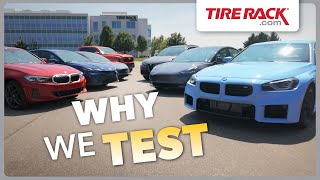 Why We Test  Tire Rack [upl. by Ttenaj]