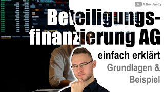 Beteiligungsfinanzierung einer AG einfach erklärt [upl. by Cordle715]